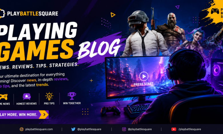 Playing Games Blog PlayBattleSquare