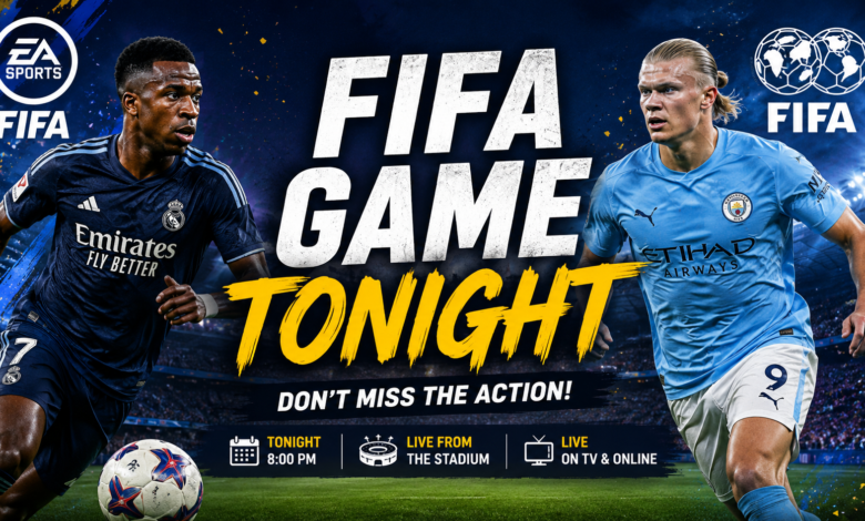 FIFA Game Tonight
